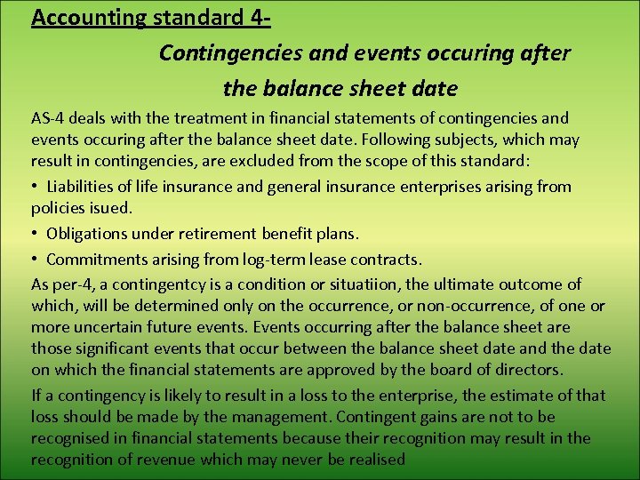 Accounting standard 4 Contingencies and events occuring after the balance sheet date AS-4 deals