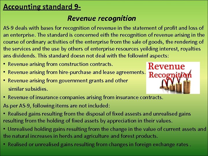 Accounting standard 9 Revenue recognition AS-9 deals with bases for recognition of revenue in