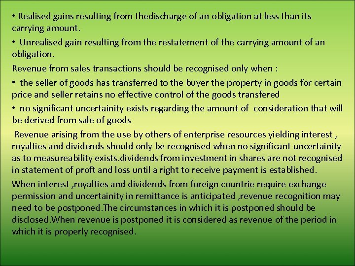  • Realised gains resulting from thedischarge of an obligation at less than its