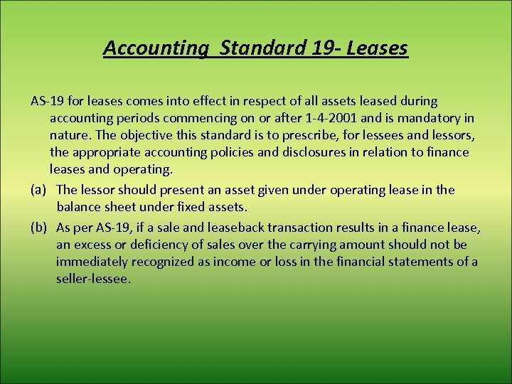 Accounting Standard 19 - Leases AS-19 for leases comes into effect in respect of