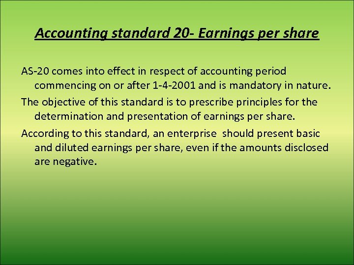 Accounting standard 20 - Earnings per share AS-20 comes into effect in respect of