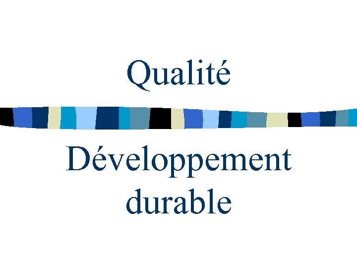 Qualité Développement durable 