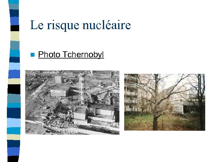 Le risque nucléaire n Photo Tchernobyl 