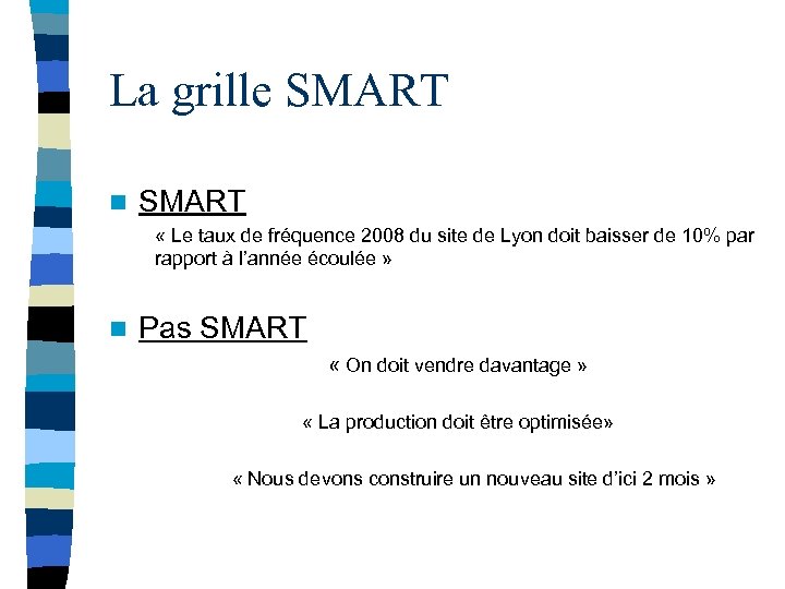 La grille SMART n SMART « Le taux de fréquence 2008 du site de