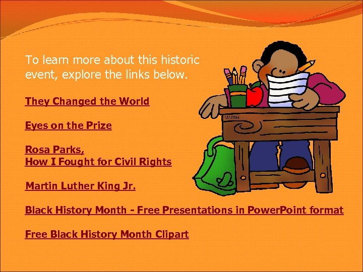 To learn more about this historic event, explore the links below. They Changed the