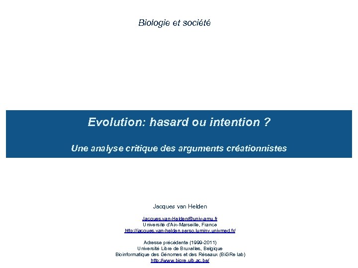Biologie et société Evolution: hasard ou intention ? Une analyse critique des arguments créationnistes