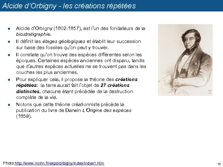 Alcide d’Orbigny - les créations répétées n n n Alcide d’Orbigny (1802 -1857), est