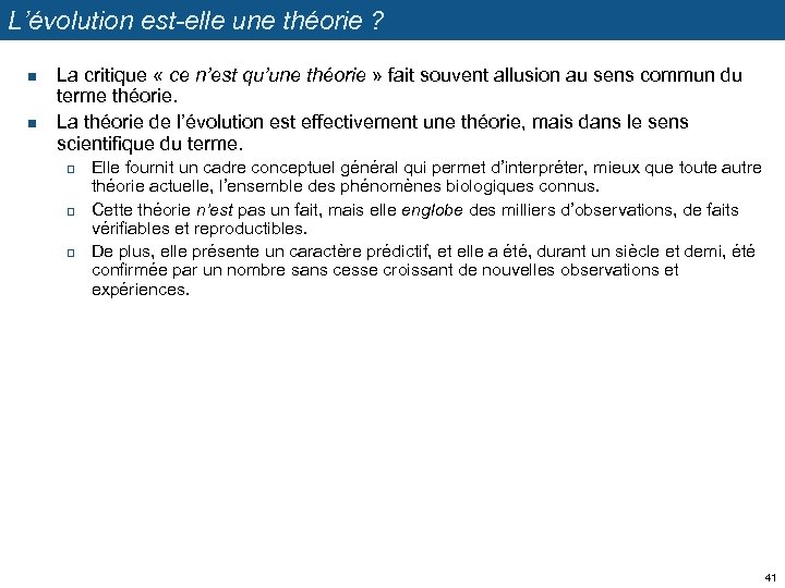 L’évolution est-elle une théorie ? n n La critique « ce n’est qu’une théorie