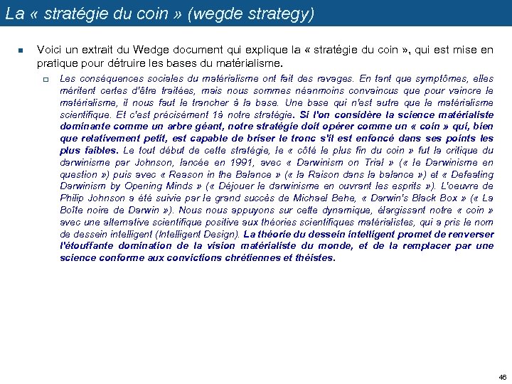 La « stratégie du coin » (wegde strategy) n Voici un extrait du Wedge