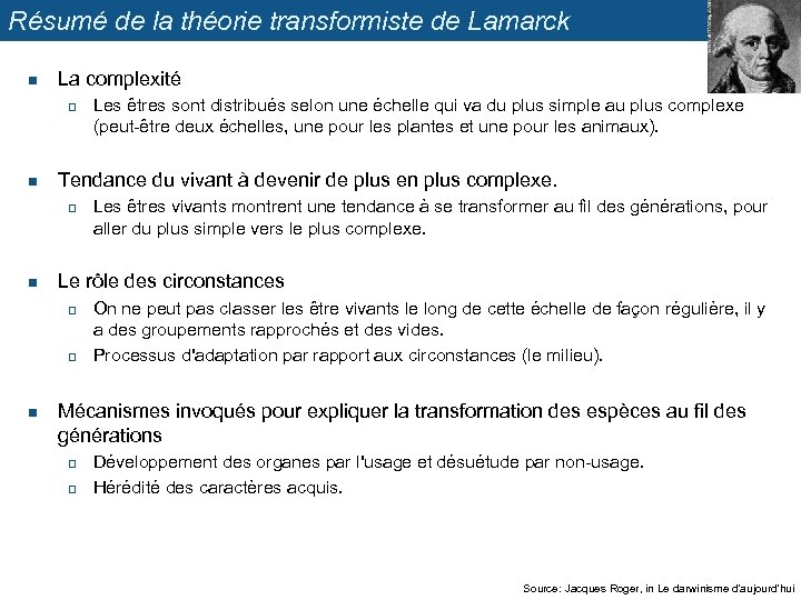 Résumé de la théorie transformiste de Lamarck n La complexité q n Tendance du