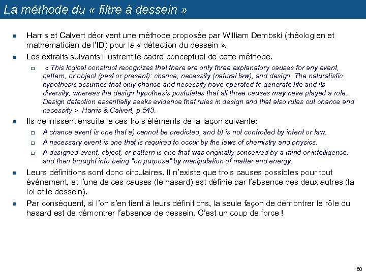 La méthode du « filtre à dessein » n n Harris et Calvert décrivent