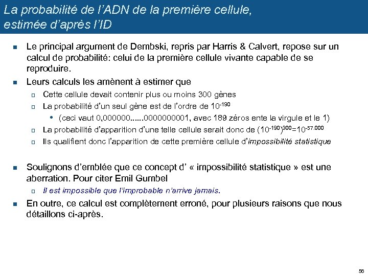 La probabilité de l’ADN de la première cellule, estimée d’après l’ID n n Le