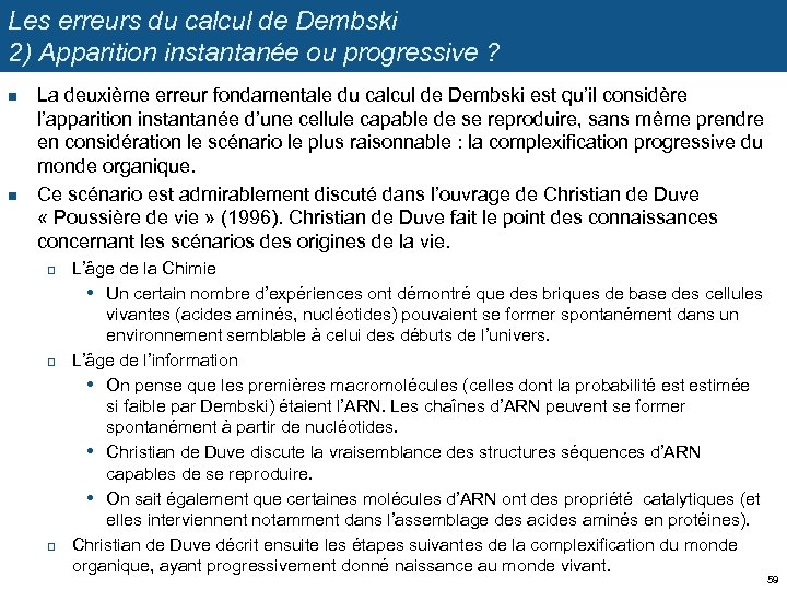 Les erreurs du calcul de Dembski 2) Apparition instantanée ou progressive ? n n