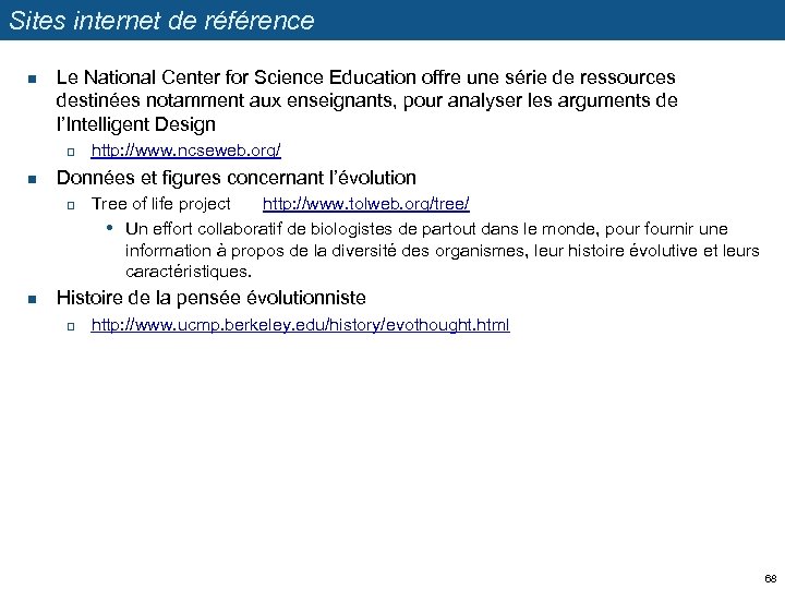 Sites internet de référence n Le National Center for Science Education offre une série