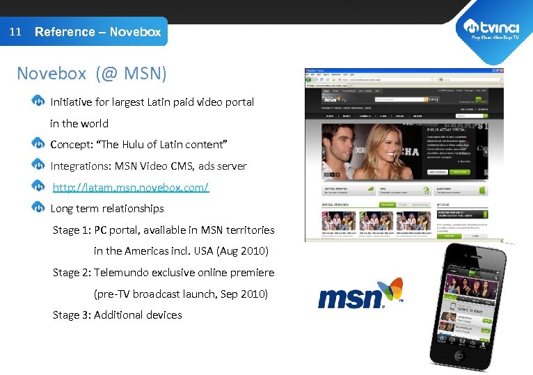 11 TITLE GOES– Novebox Reference HERE Novebox (@ MSN) Initiative for largest Latin paid