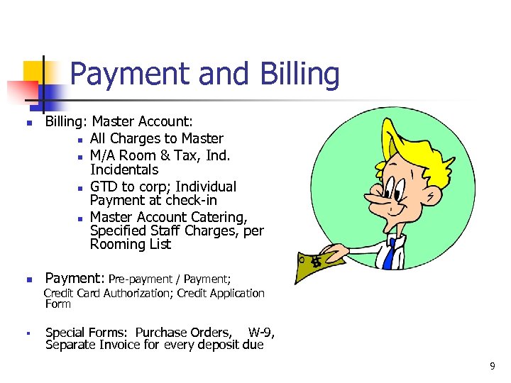 Payment and Billing n n Billing: Master Account: n All Charges to Master n