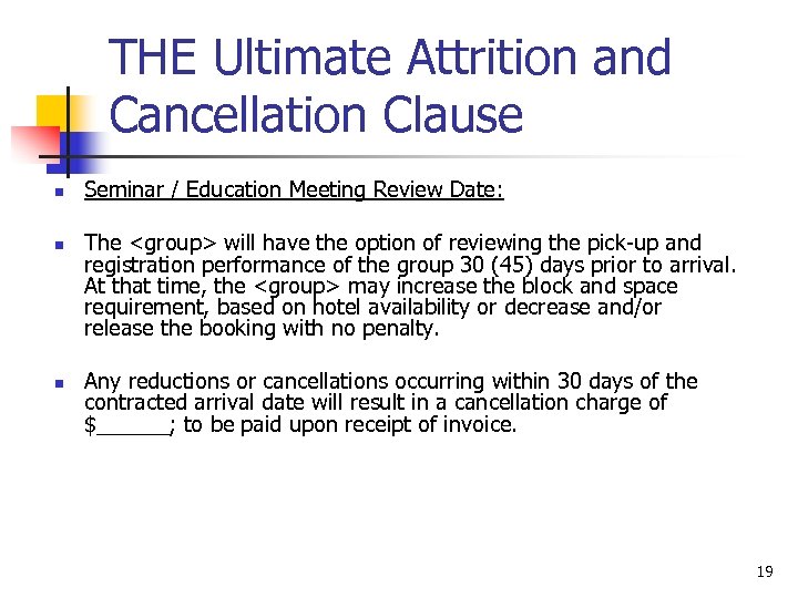 THE Ultimate Attrition and Cancellation Clause n n n Seminar / Education Meeting Review