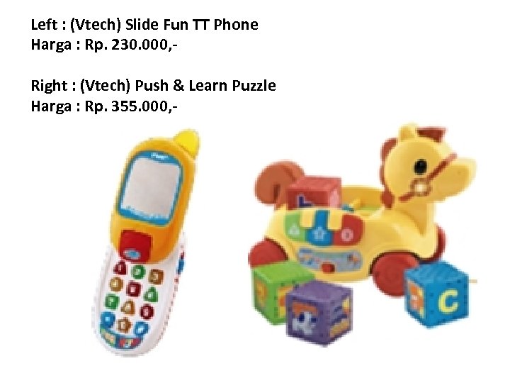 Left : (Vtech) Slide Fun TT Phone Harga : Rp. 230. 000, Right :