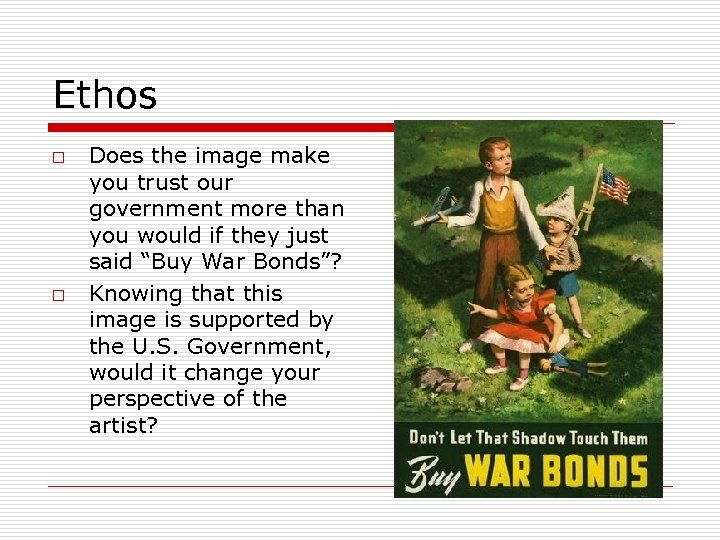 Ethos o o Does the image make you trust our government more than you