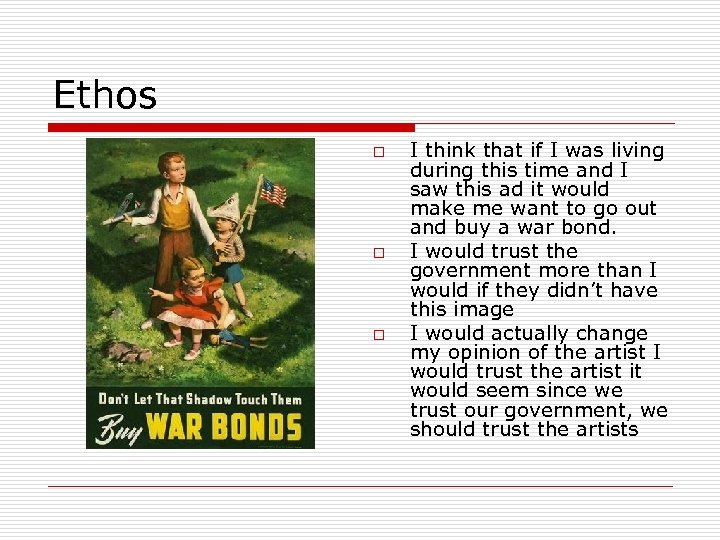 Ethos o o o I think that if I was living during this time