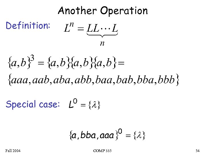Another Operation Definition: Special case: Fall 2004 COMP 335 54 