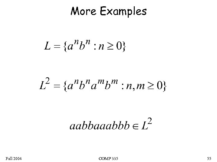 More Examples Fall 2004 COMP 335 55 