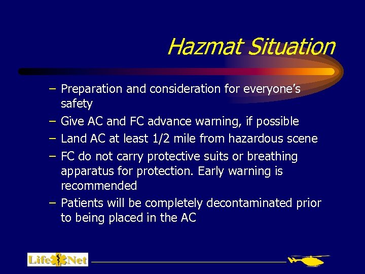 Hazmat Situation – Preparation and consideration for everyone’s safety – Give AC and FC