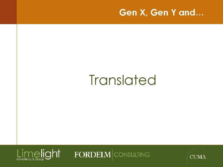 Gen X, Gen Y and… Translated 