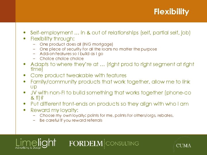 Flexibility • Self-employment … in & out of relationships (self, partial self, job) •