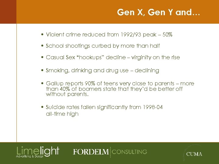 Gen X, Gen Y and… • Violent crime reduced from 1992/93 peak – 50%