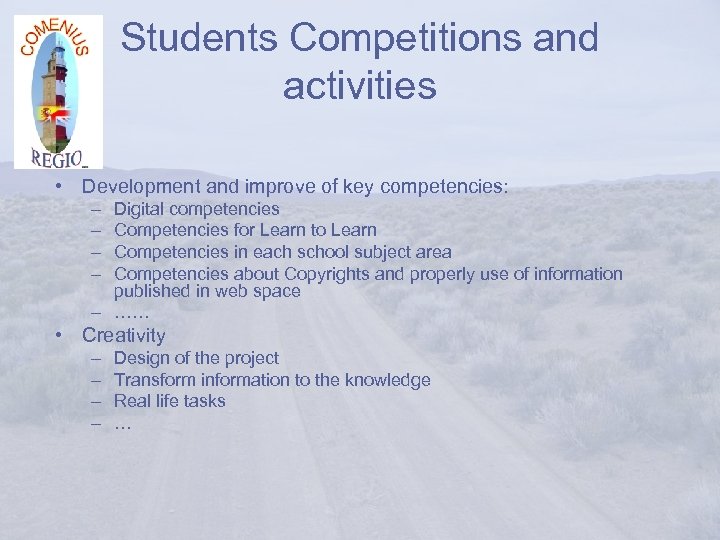 Students Competitions and activities • Development and improve of key competencies: – – Digital