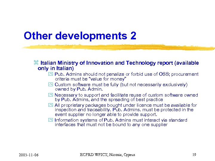 Other developments 2 z Italian Ministry of Innovation and Technology report (available only in