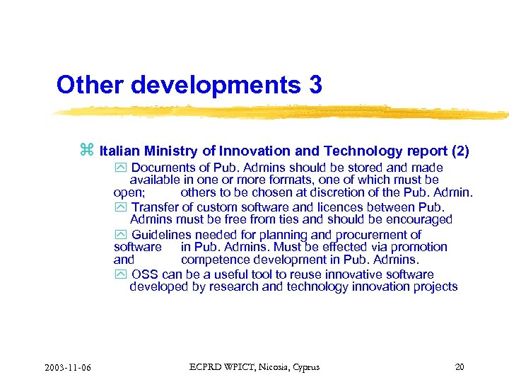Other developments 3 z Italian Ministry of Innovation and Technology report (2) y Documents