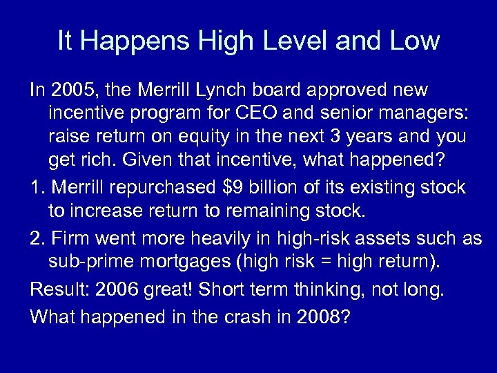 It Happens High Level and Low In 2005, the Merrill Lynch board approved new