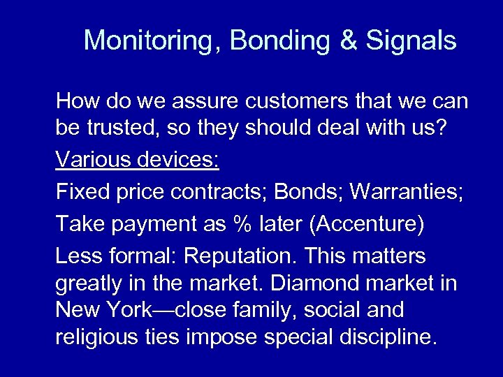Monitoring, Bonding & Signals How do we assure customers that we can be trusted,