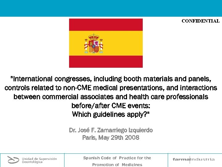 CONFIDENTIAL "International congresses, including booth materials and panels, controls related to non-CME medical presentations,