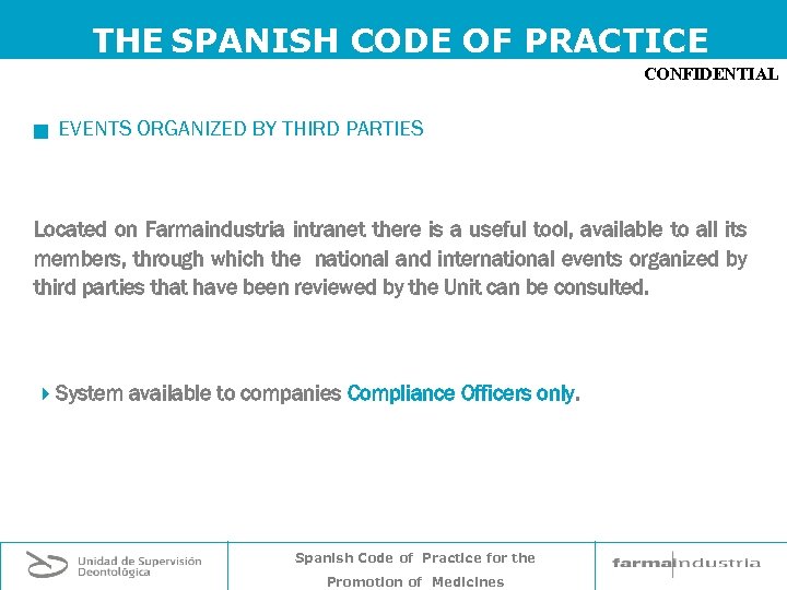 THE SPANISH CODE OF PRACTICE CONFIDENTIAL g EVENTS ORGANIZED BY THIRD PARTIES Located on