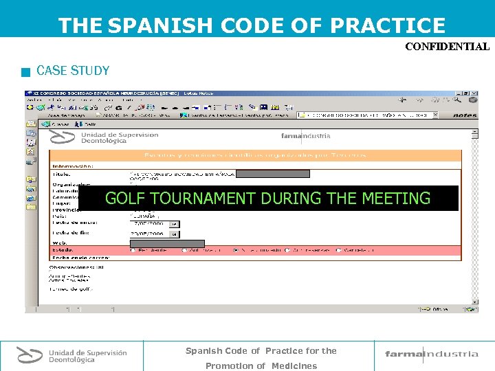 THE SPANISH CODE OF PRACTICE CONFIDENTIAL g CASE STUDY GOLF TOURNAMENT DURING THE MEETING