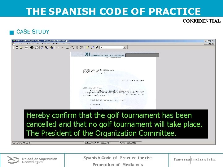 THE SPANISH CODE OF PRACTICE CONFIDENTIAL g CASE STUDY Hereby confirm that the golf