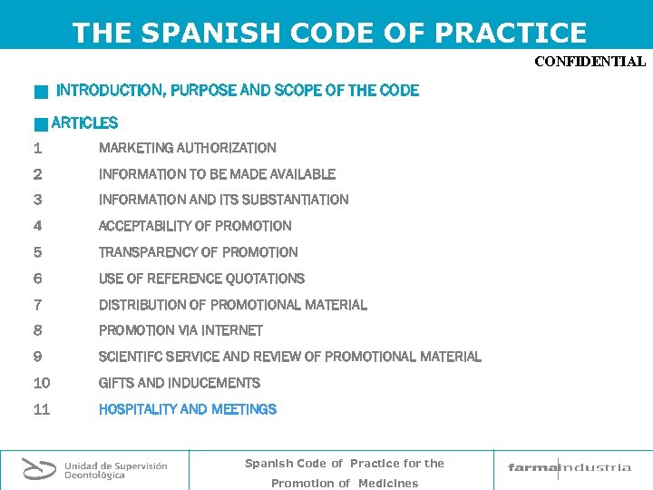THE SPANISH CODE OF PRACTICE CONFIDENTIAL g g INTRODUCTION, PURPOSE AND SCOPE OF THE