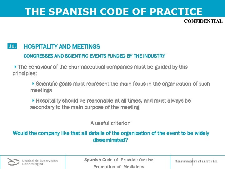 THE SPANISH CODE OF PRACTICE CONFIDENTIAL 11. HOSPITALITY AND MEETINGS CONGRESSES AND SCIENTIFIC EVENTS