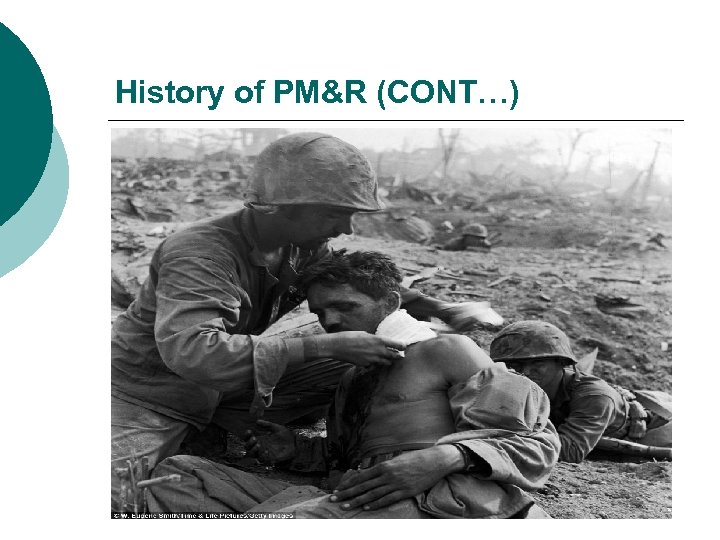 History of PM&R (CONT…) 