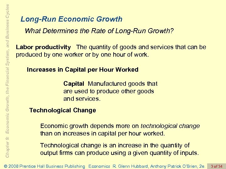 Chapter 9: Economic Growth, the Financial System, and Business Cycles Long-Run Economic Growth What