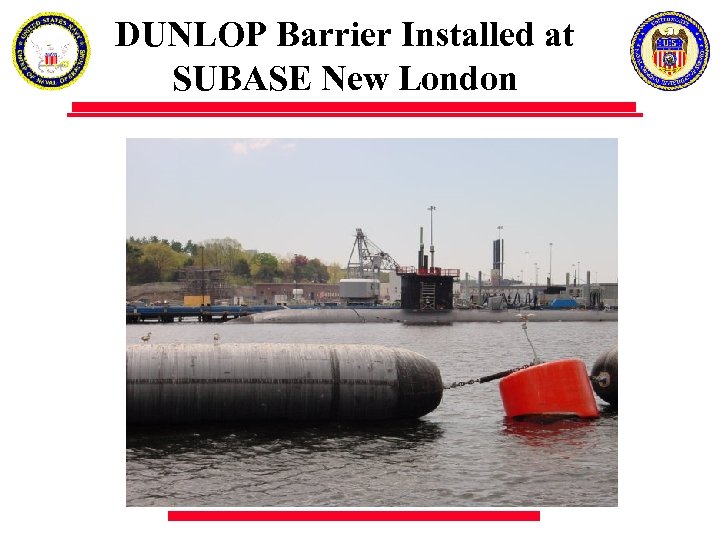DUNLOP Barrier Installed at SUBASE New London 