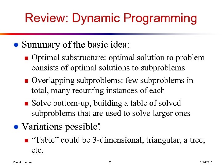 Review: Dynamic Programming l Summary of the basic idea: n n n l Optimal
