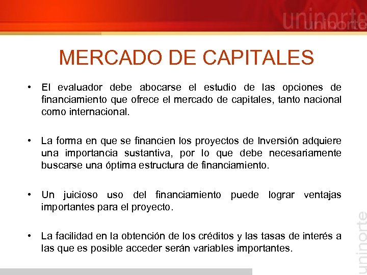 MERCADO DE CAPITALES • El evaluador debe abocarse el estudio de las opciones de