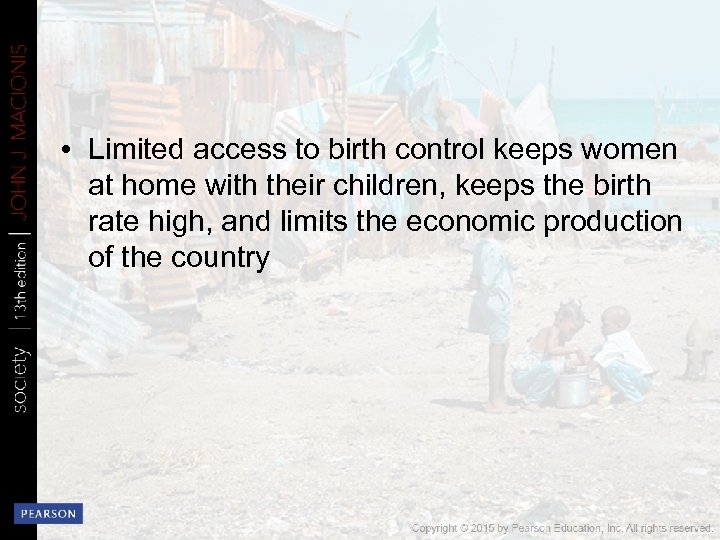  • Limited access to birth control keeps women at home with their children,