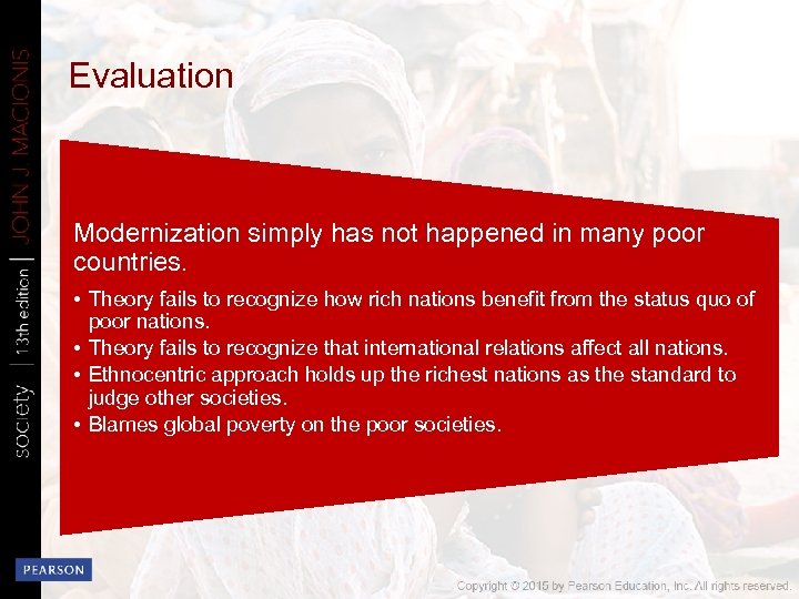 Evaluation Modernization simply has not happened in many poor countries. • Theory fails to