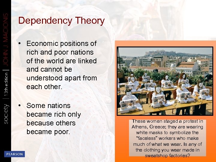 Dependency Theory • Economic positions of rich and poor nations of the world are