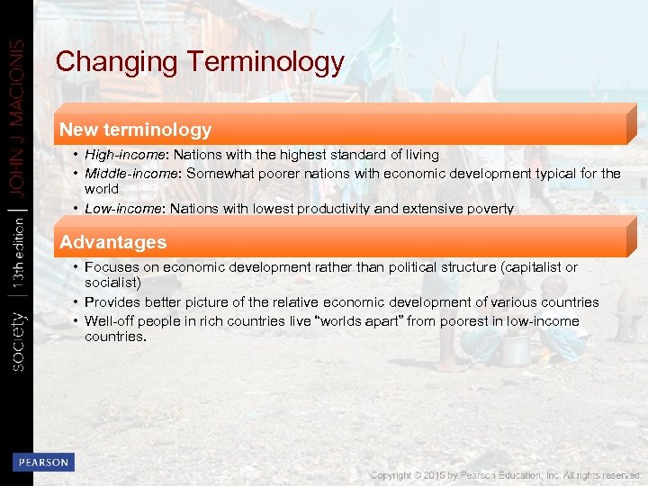 Changing Terminology New terminology • High-income: Nations with the highest standard of living •